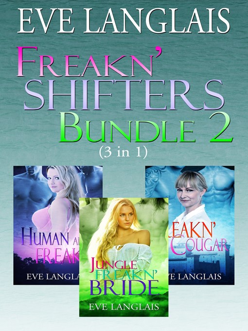 Title details for Freakn' Shifters Bundle 2 by Eve Langlais - Available